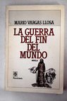 La guerra del fin del mundo / Mario Vargas Llosa