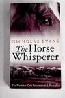 The horse whisperer / Nicholas Evans
