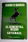 El semental negro Satanael / Salvador de Madariaga