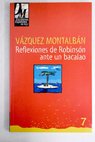 Reflexiones de Robinsn ante un bacalao / Manuel Vzquez Montalbn