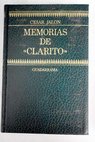 Memorias de Clarito / César Jalón