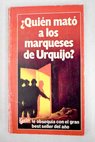 Quién mató a los marqueses de Urquijo / Mariano Sánchez Soler