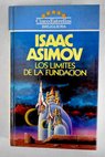 Los lmites de la fundacin / Isaac Asimov