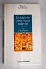 Los templarios y otros enigmas medievales / Juan Eslava Galn