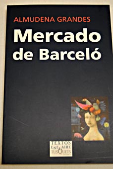Mercado de Barcel / Almudena Grandes