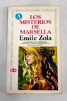 Los misterios de Marsella / mile Zola