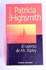 El talento de Mr Ripley / Patricia Highsmith