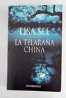La telaraña china / Lisa See