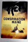 Conspiración Maine / Mario Escobar