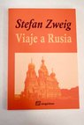 Viaje a Rusia / Stefan Zweig