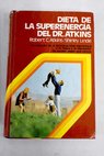 Dieta de la superenerga del Dr Atkins / Robert C Atkins