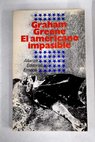 El americano impasible / Graham Greene