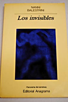 Los invisibles / Nanni Balestrini