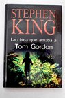 La chica que amaba a Tom Gordon / Stephen King