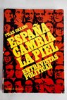 España cambia la piel entrevistas políticas / Pilar Urbano