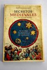 Secretos medievales de la mesa de Salomón a las máquinas de Leonardo / Jesús Callejo