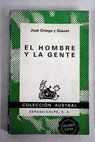 El hombre y la gente / José Ortega y Gasset