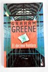El dcimo hombre / Graham Greene