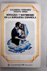 Noviazgo y matrimonio en la burguesa espaola / Alejandra Ferrndiz