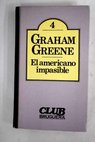 El americano impasible / Graham Greene