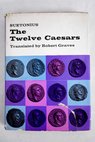 The twelve Caesars / Cayo Suetonio Tranquilo