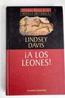 A los leones / Lindsey Davis