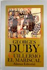 Guillermo el Mariscal / Georges Duby