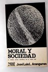 Moral y sociedad introducción a la moral social española del siglo XIX / José Luis López Aranguren