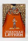 Omega el desconocido / Jonathan Lethem