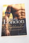 El highlander enamorado / Julia London
