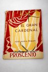 El gran cardenal adaptación libre del drama de Herald van Leyden El Cardenal / José María Pemán
