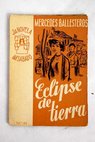 Eclipse de tierra / Mercedes Ballesteros Gaibrois