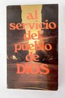Al servicio del pueblo de Dios La singularidad del sacerdocio / Jos M Castillo