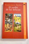 El jardn de las delicias / Francisco Ayala