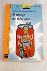 El amigo de Hércules / Santiago García Clairac