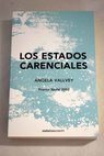 Los estados carenciales / Ángela Vallvey