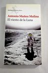 El viento de la Luna / Antonio Muoz Molina