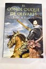 El Conde Duque de Olivares / J H Elliott