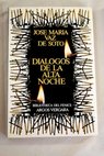 Diálogos de la alta noche / José María Vaz de Soto
