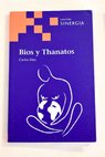 Bios y thanatos / Carlos Díaz