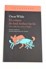 El crimen de lord Arthur Savile una reflexin sobre el deber / Oscar Wilde