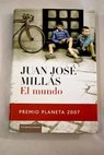 El mundo / Juan Jos Mills