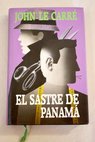 El sastre de Panamá / John Le Carré