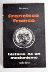 Francisco Franco historia de un mesianismo / Luis Ramrez