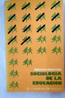 Sociologa de la educacin / Alberto Moncada