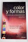 Color y formas la esencia de la geocromoterapia / Marta Povo