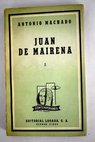 Juan de Mairena sentencias donaires apuntes y recuerdos de un profesor apcrifo tomo I / Antonio Machado