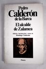 El alcalde de Zalamea / Pedro Calderón de la Barca