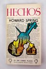 Hechos / Howard Spring