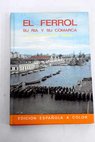 El Ferrol su ría y su comarca / Fernando Cendán Pazos